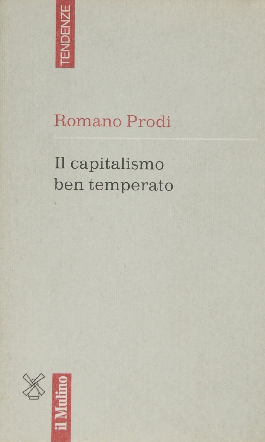 Il capitalismo ben temperato (Tendenze, Band 4) Business, Finance & Career