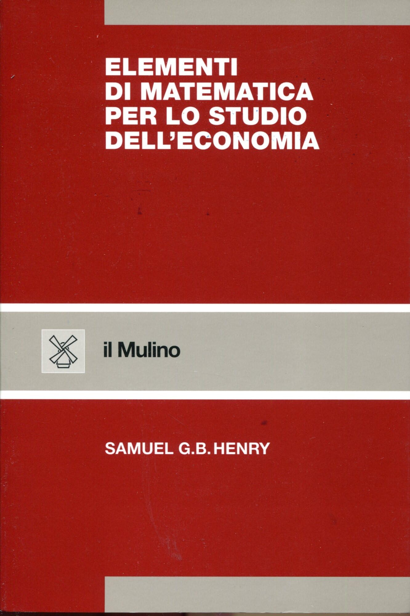 Elementi di matematica per lo studio dell'economia (Strumenti) Business, Finance & Career