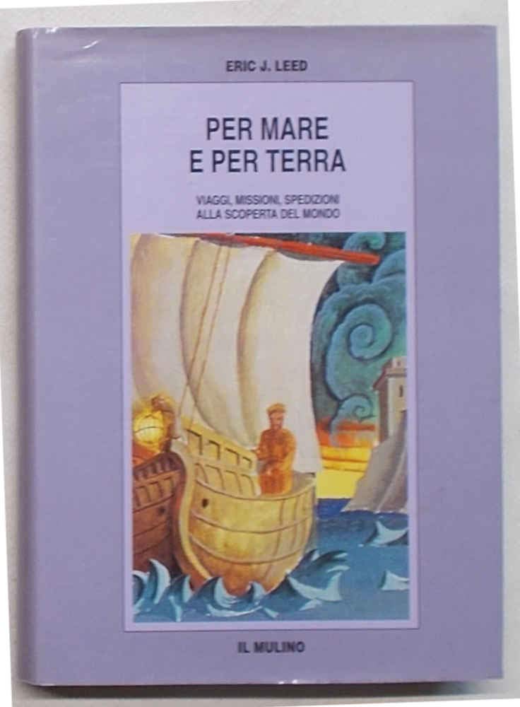 Per mare e per terra. Viaggi, missioni, spedizioni alla scoperta del mondo book