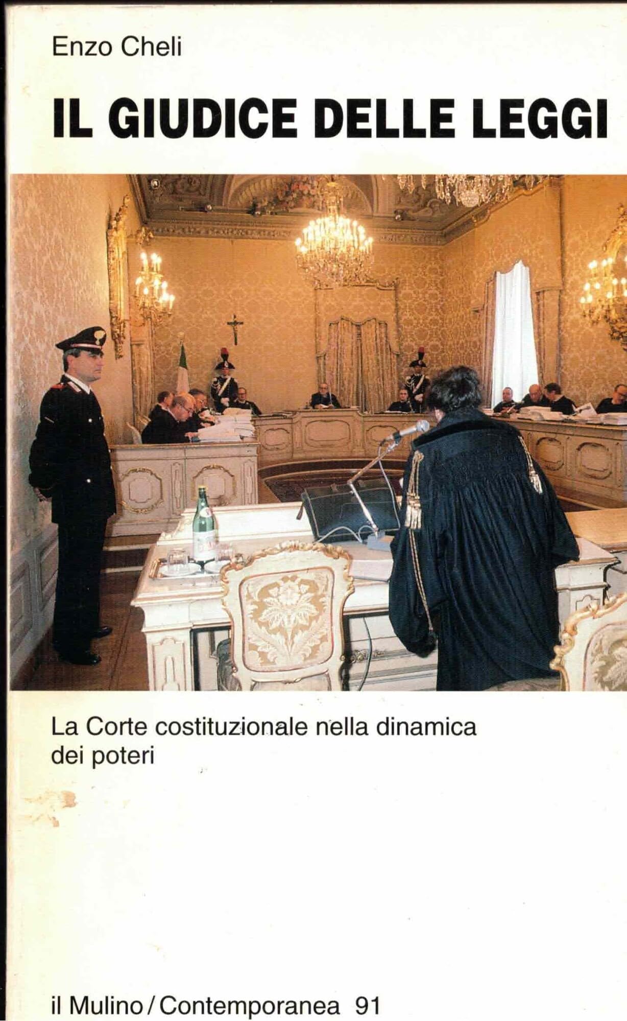 Il giudice delle leggi. La Corte costituzionale nella dinamica dei poteri book