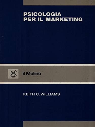 Psicologia per il marketing (Strumenti) Business, Finance & Career
