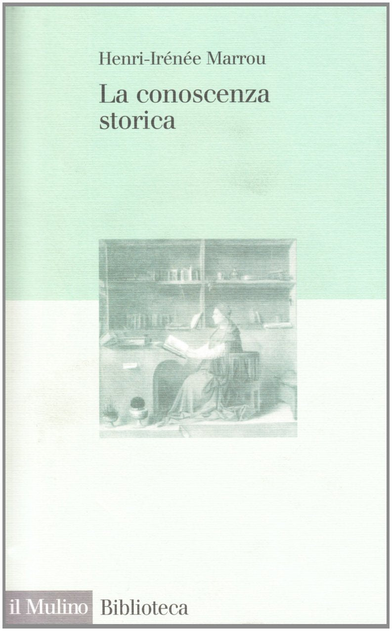 La conoscenza storica (Biblioteca) Politics & History