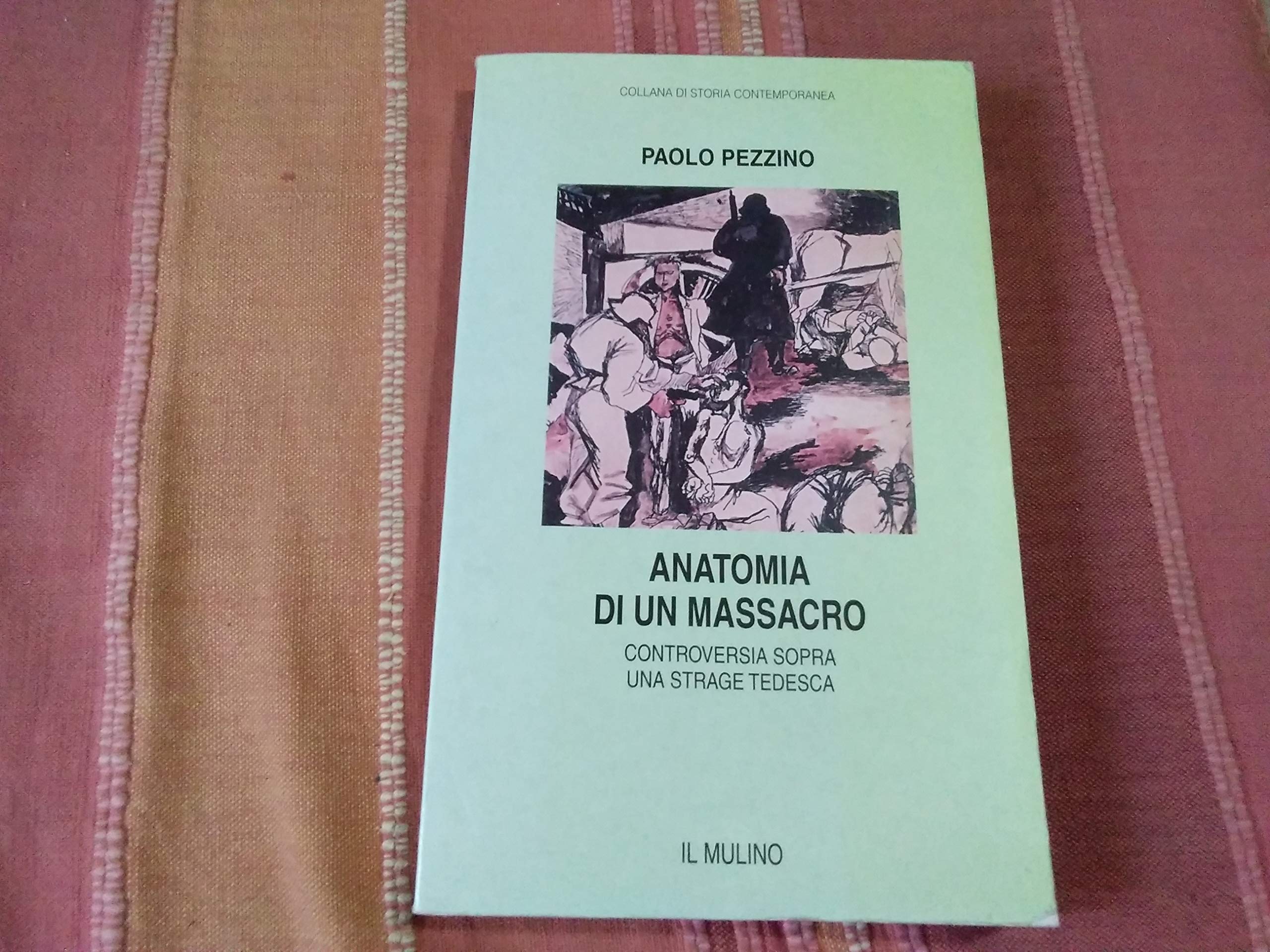 Anatomia di un massacro. Controversia sopra una strage tedesca book