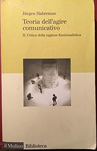 Teoria dell'agire comunicativo. Critica della ragione funzionalistica (Vol. 2) book