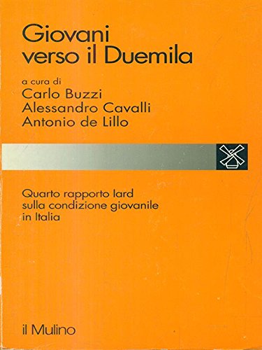 Giovani verso il Duemila. Quarto rapporto Iard sulla condizione giovanile in Italia book