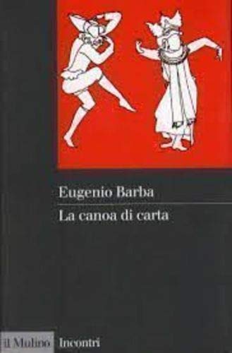 La canoa di carta. Trattato di antropologia teatrale book