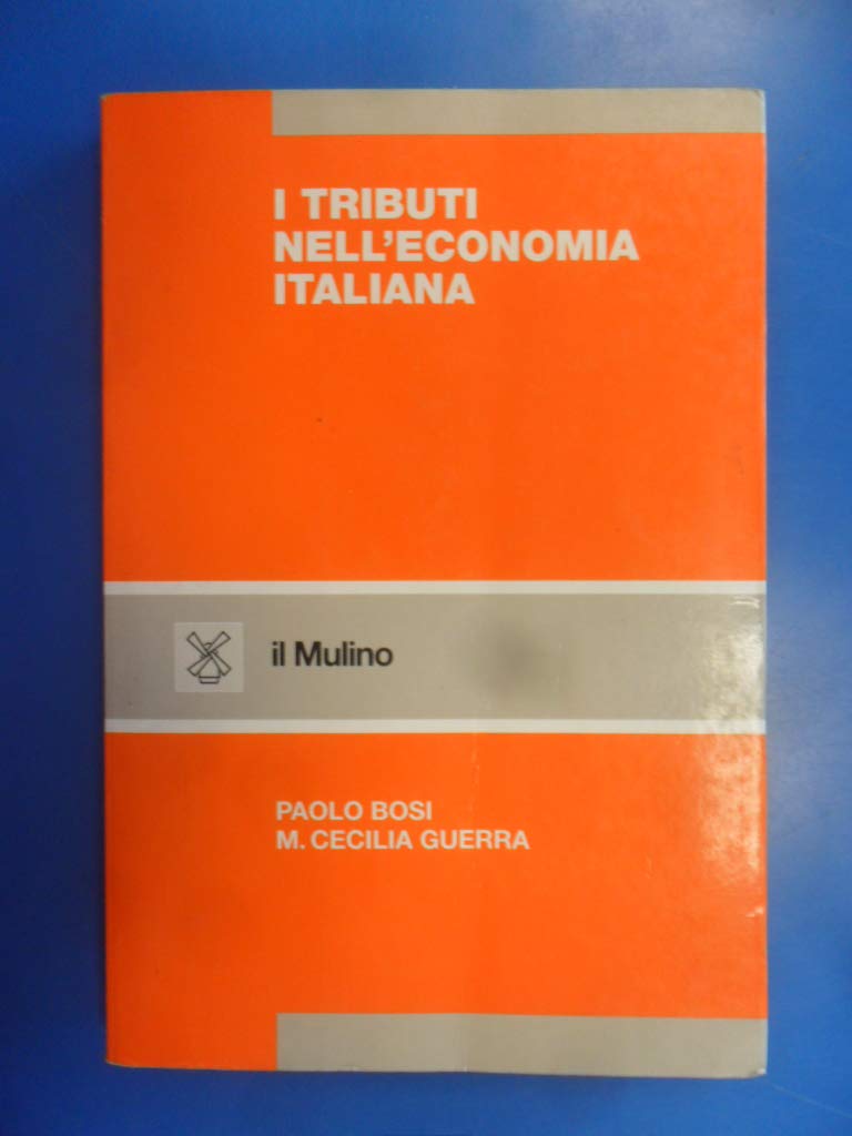 I tributi nell'economia italiana (Strumenti) Business & Technology