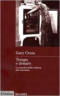 Tempo e denaro. La nascita della cultura del consumo book