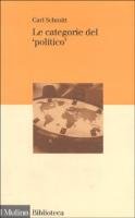 Le categorie del «politico». Saggi di teoria politica book