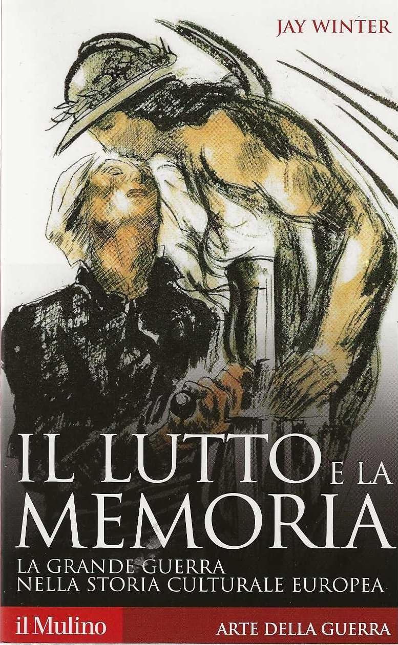 Il lutto e la memoria. La grande guerra nella storia culturale europea German history