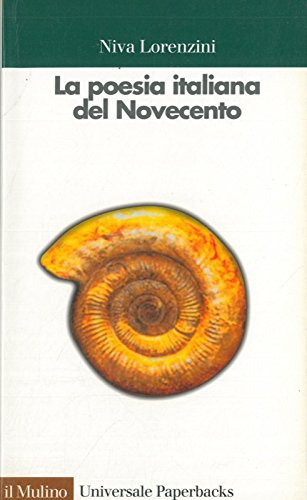La poesia italiana del Novecento (Universale paperbacks Il Mulino, Band 347) Contemporary literature