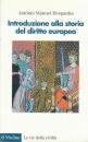 Introduzione alla storia del diritto europeo (Le vie della civiltà) Law