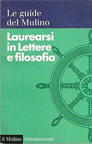 Laurearsi in lettere e filosofia book