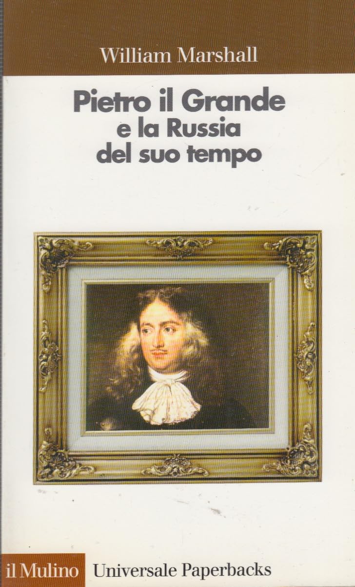 Pietro il Grande e la Russia del suo tempo book