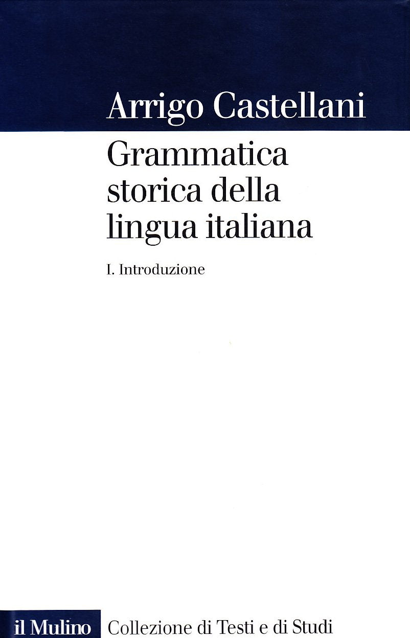 Grammatica storica della lingua italiana. Introduzione (Vol. 1) book