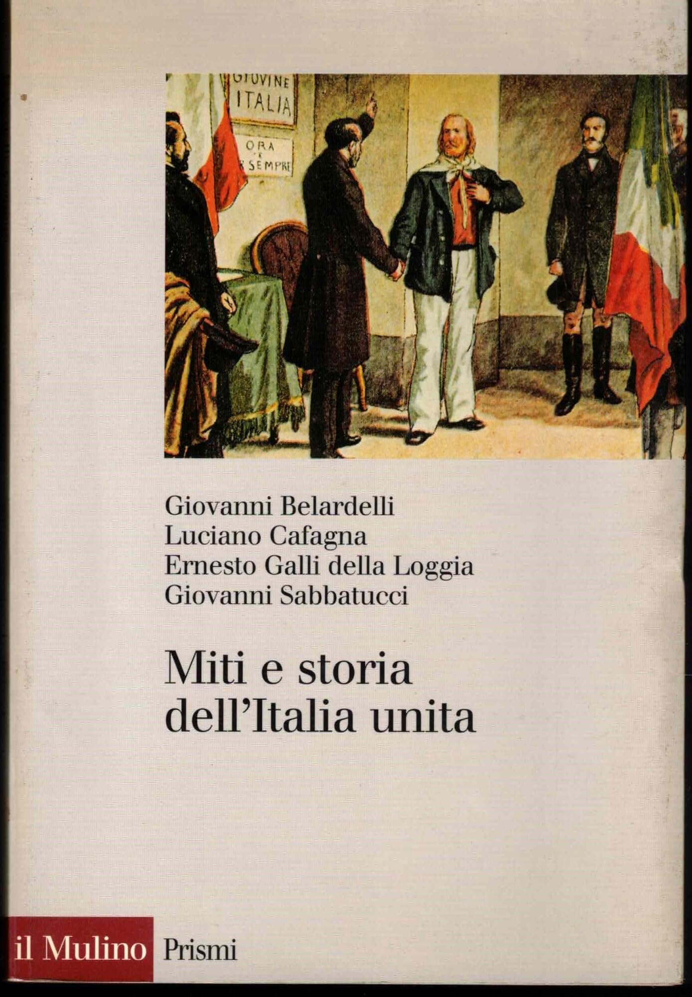 Miti E Storia Dell'Italia UNITA (Prismi) Politics & History