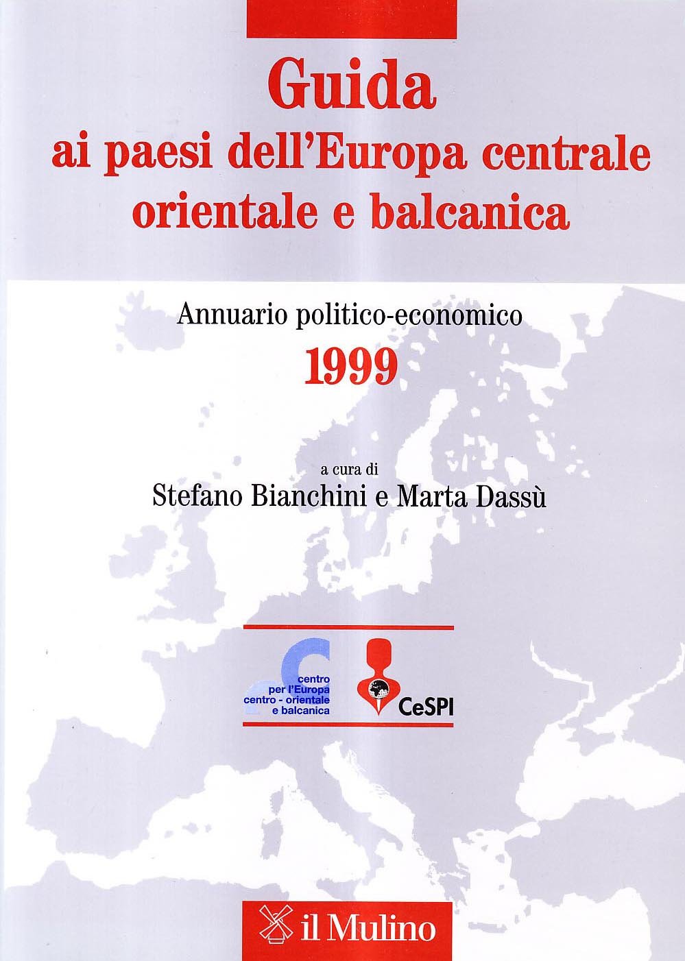 Guida ai paesi dell'Europa centrale, orientale e balcanica. Annuario politico-economico 1999 (IAI/ISPI) Books