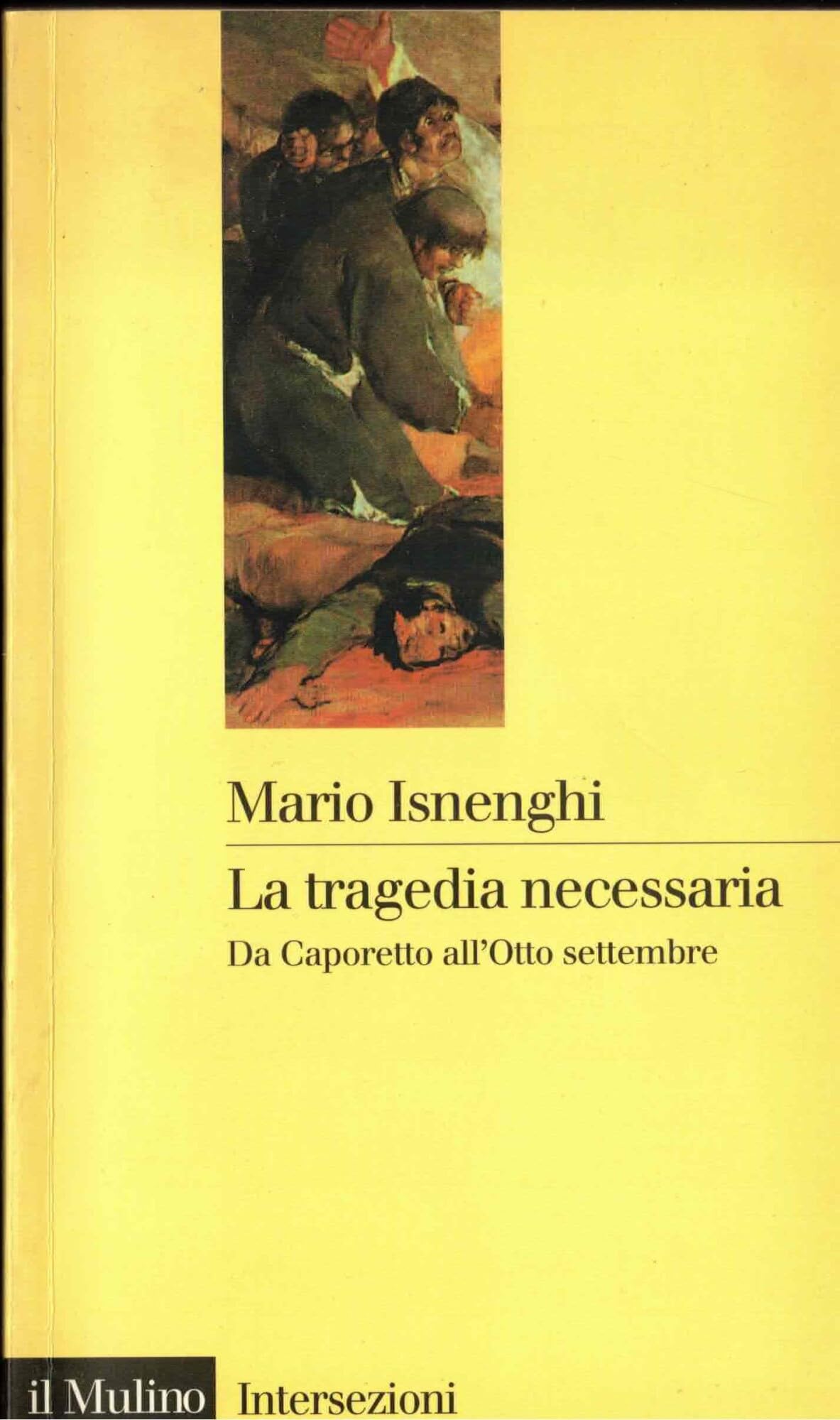 La tragedia necessaria. Da Caporetto all'8 settembre book