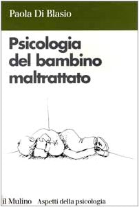 Psicologia del bambino maltrattato book