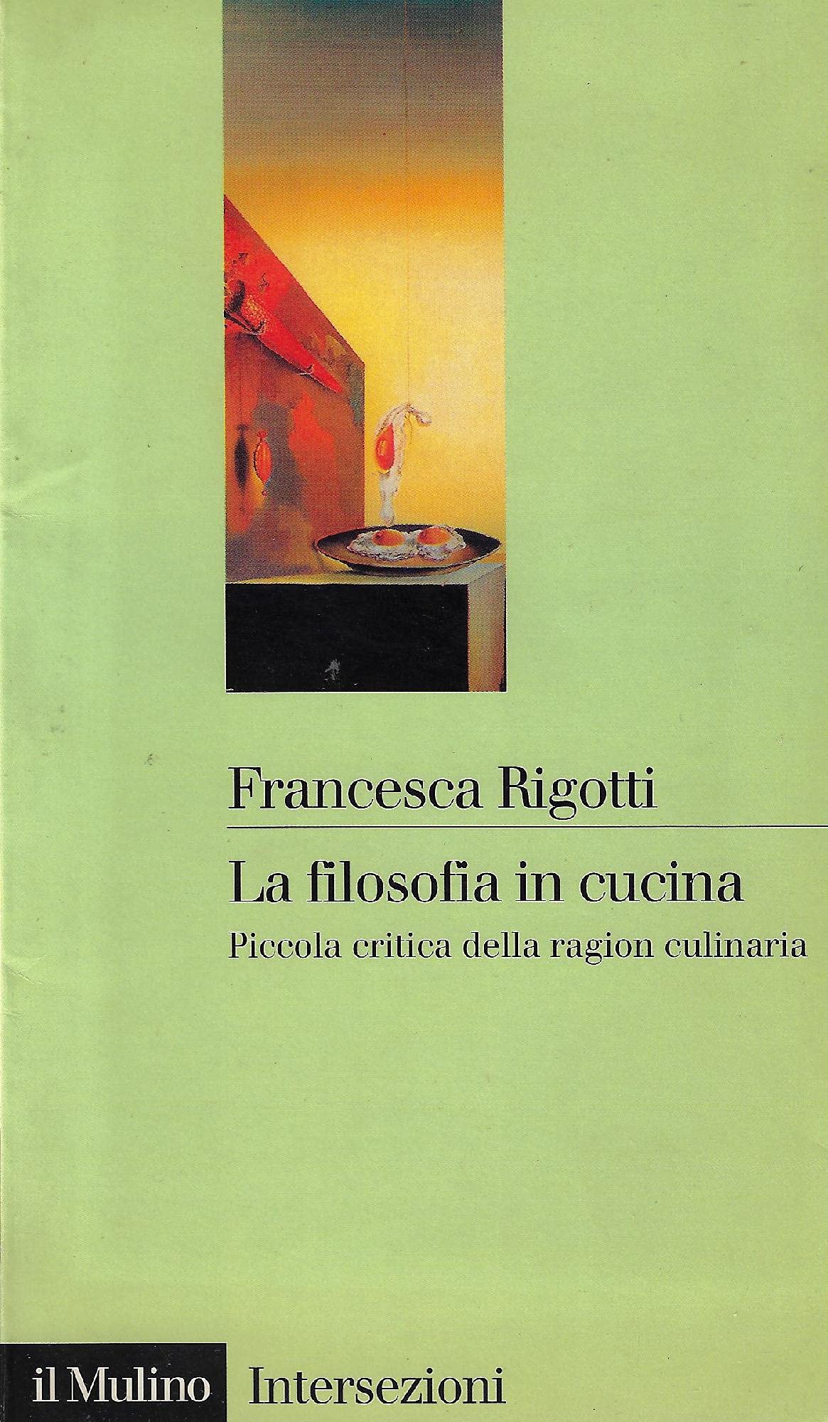 La filosofia in cucina. Piccola critica della ragion culinaria book