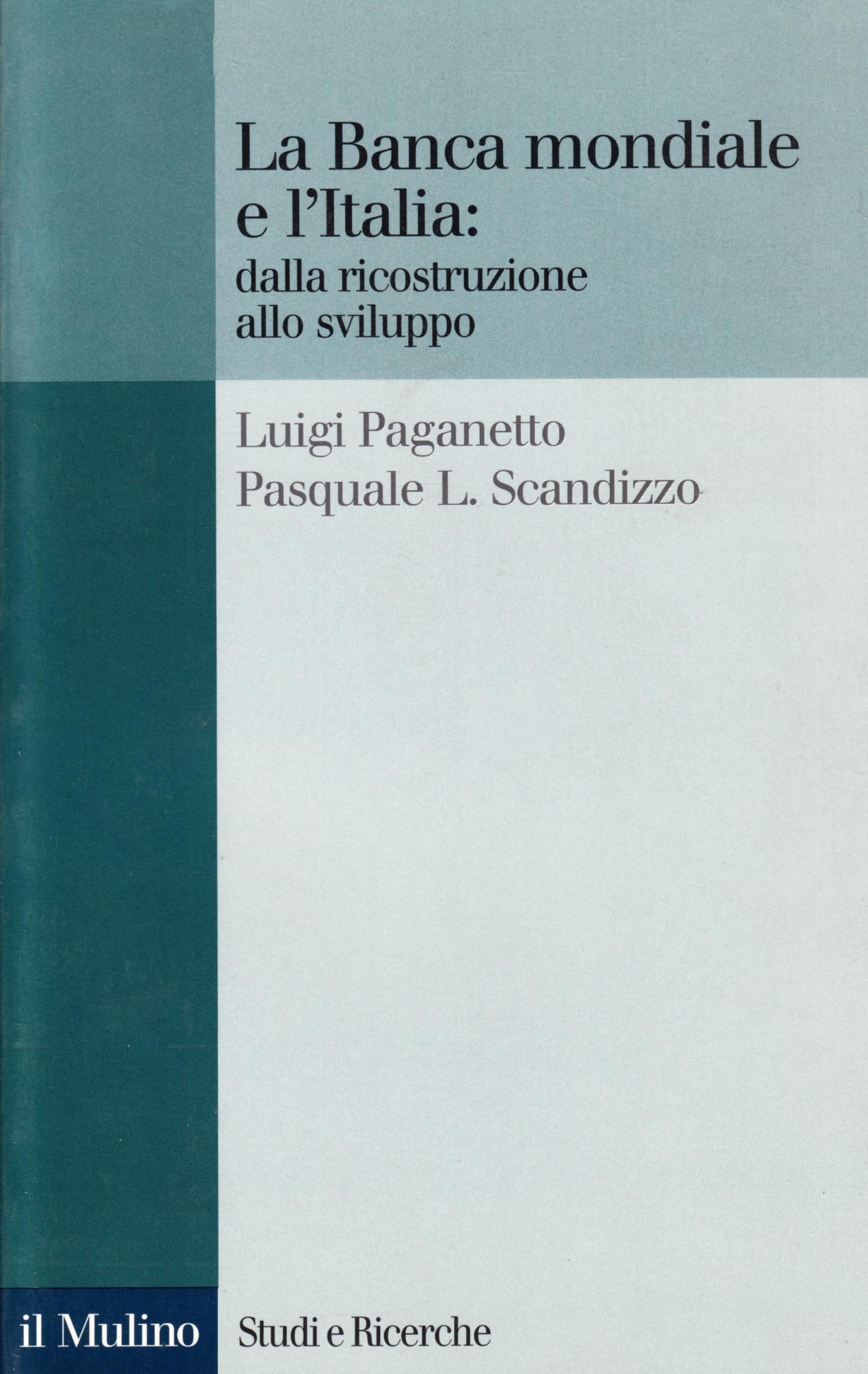 La Banca Mondiale e l'Italia: dalla ricostruzione allo sviluppo book