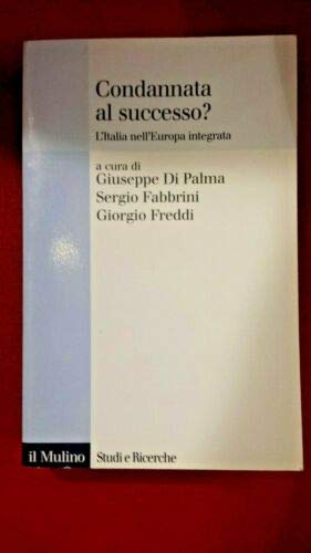 Condannata al successo? L'Italia nell'Europa integrata book