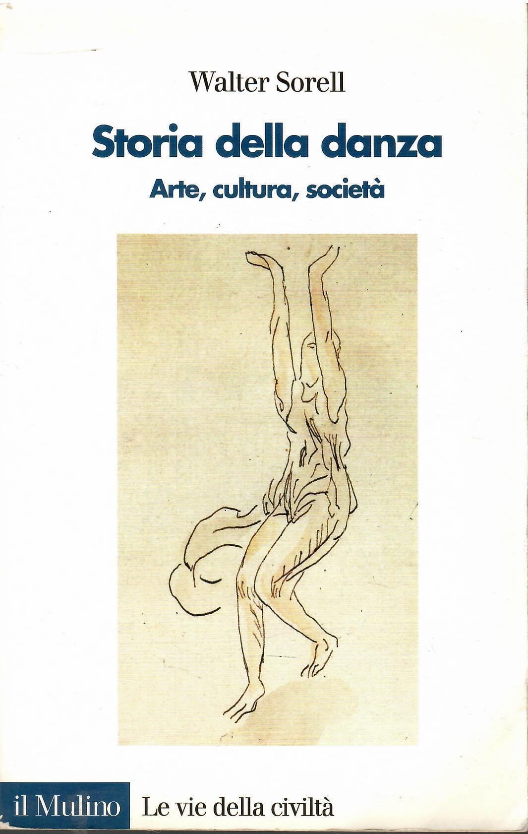 Storia della danza. Arte, cultura, società (Le vie della civiltà) Film, Art & Culture