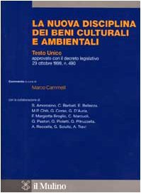 La nuova disciplina dei beni culturali e ambientali. Commento al Testo Unico approvato con il decreto legislativo 29 ottobre 1999, n. 490 Law