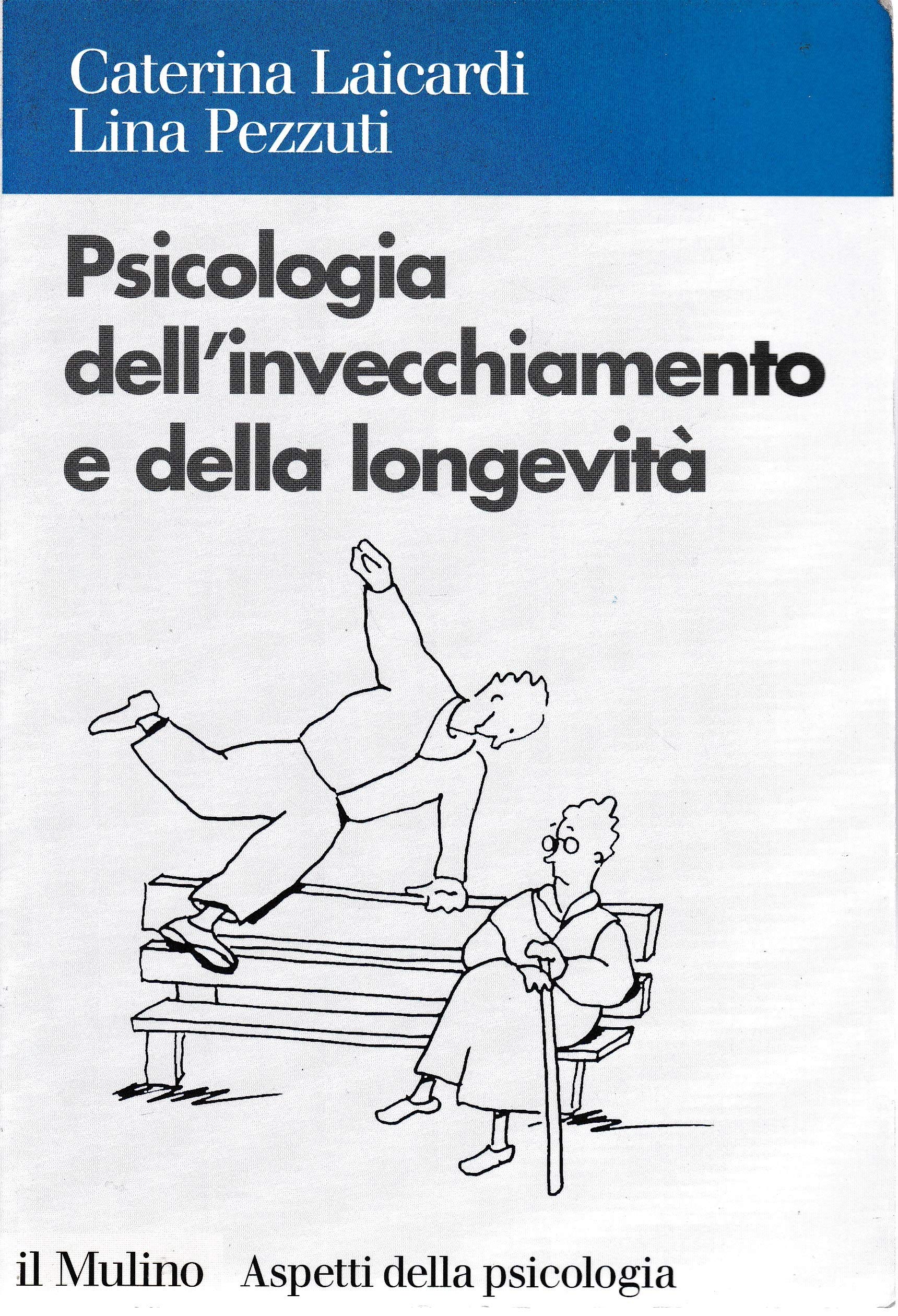 Psicologia dell'invecchiamento e della longevità book