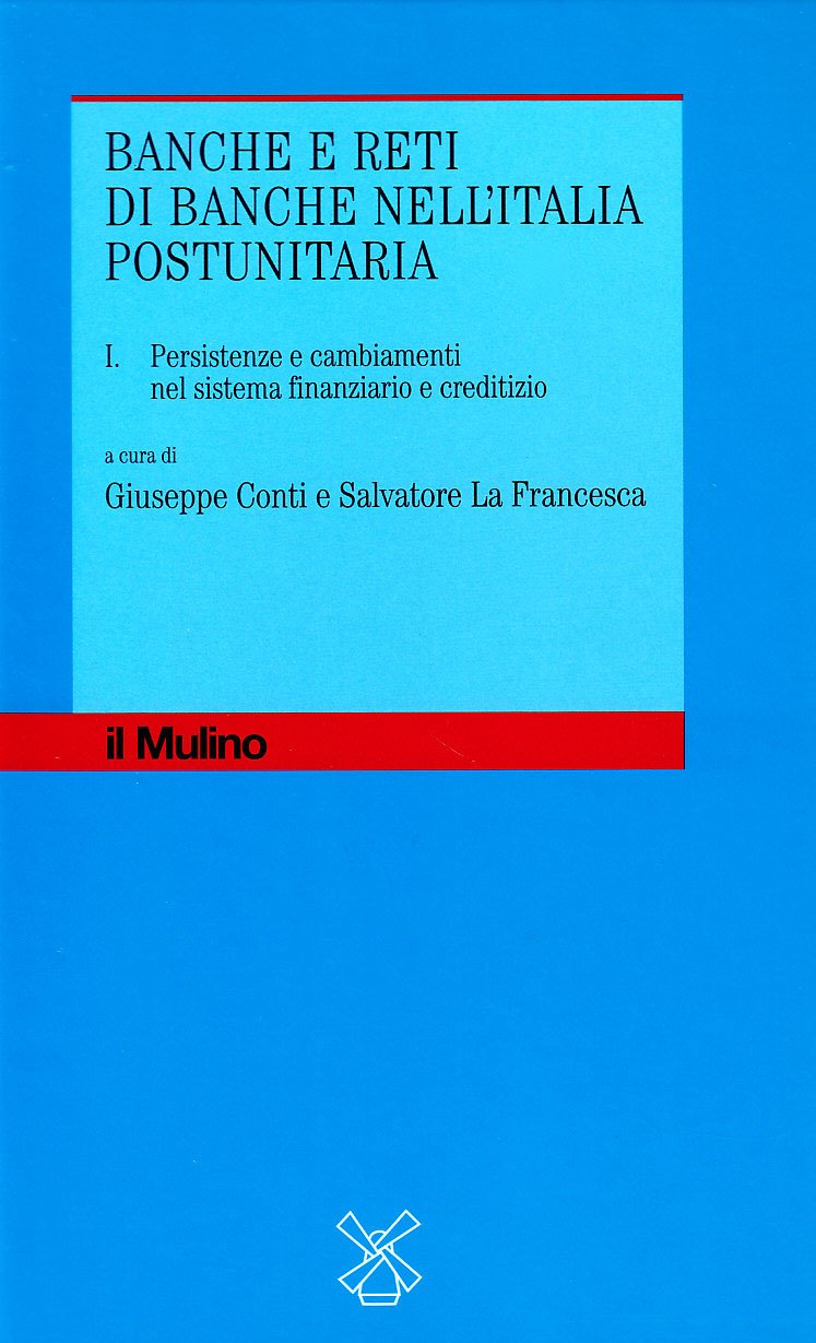 Banche e reti di banche nell'Italia postunitaria (Storia dell'economia e del credito, Band 9) Business, Finance & Career