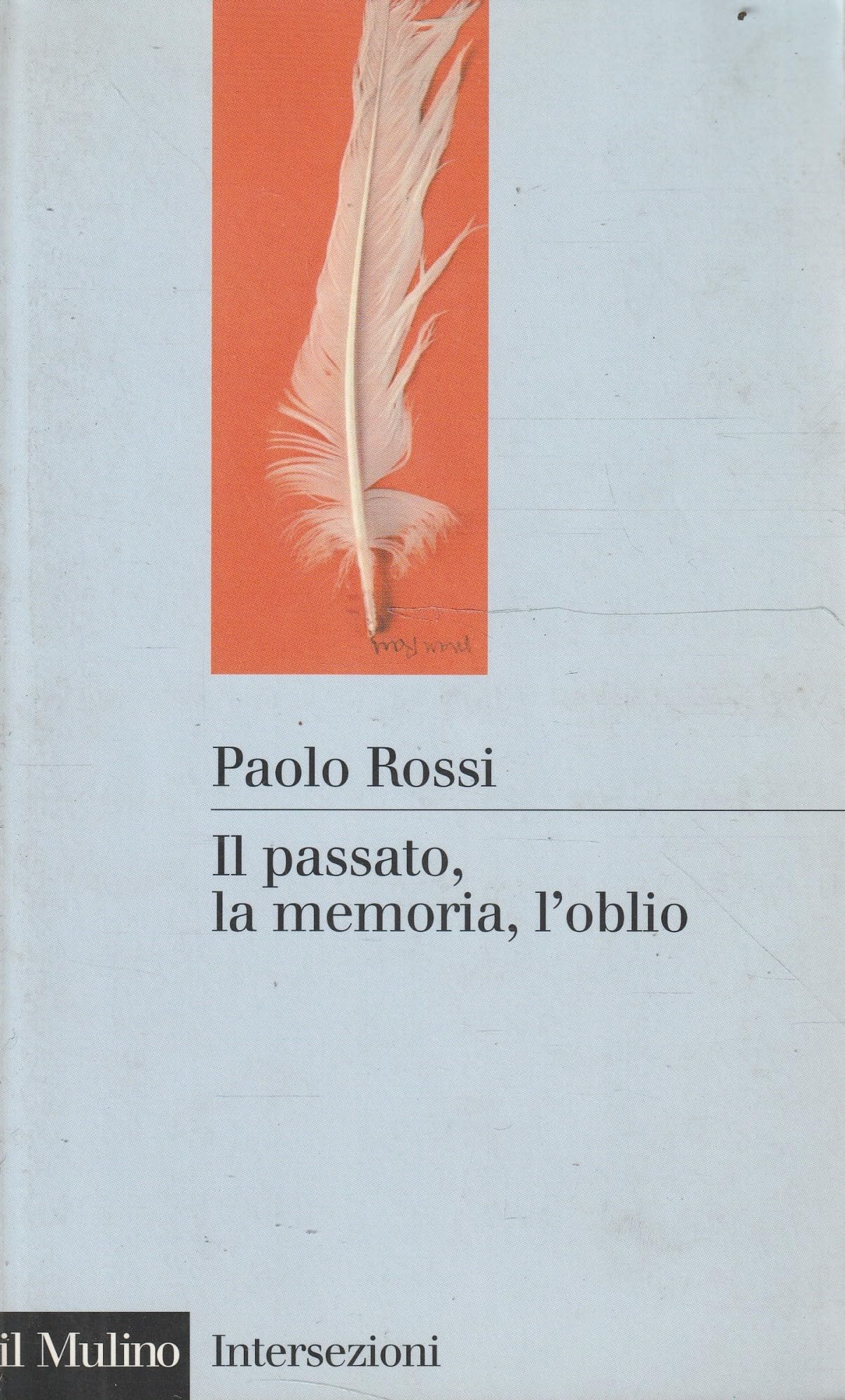 Il passato, la memoria, l'oblio. Otto saggi di storia delle idee book