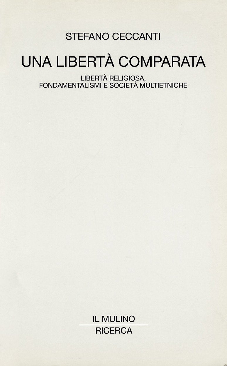 Una libertà comparata. Libertà religiosa, fondamentalismi e società multietniche book