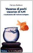 Vacanze di pochi, vacanze di tutti. L'evoluzione del turismo europeo book