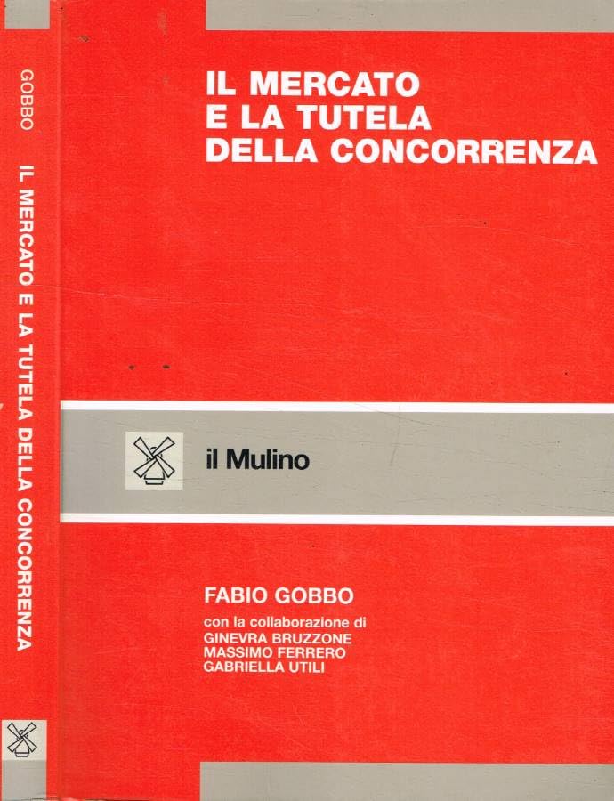 Il mercato e la tutela della concorrenza. Introduzione all'economia e alla politica della concorrenza book