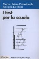 I test per la scuola. La valutazione psicologica ed educativa degli apprendimenti scolastici Education & Training
