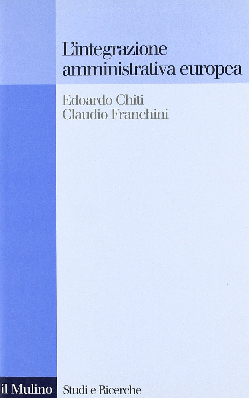 L'integrazione amministrativa europea. Un profilo book