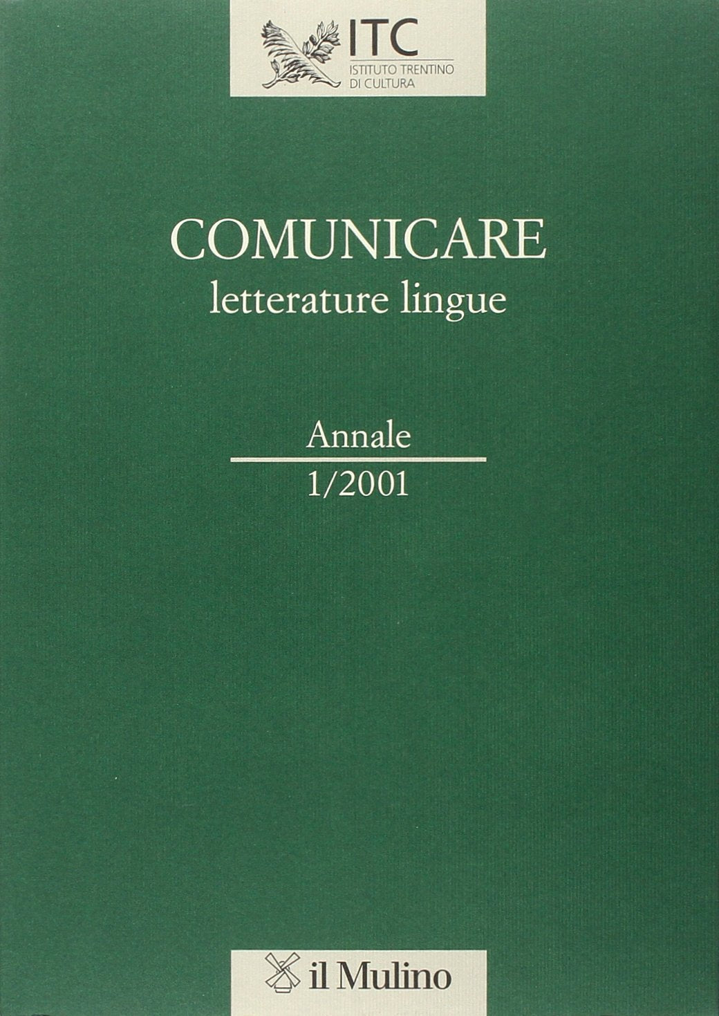 Comunicare letterature lingue (2001) (Ist. trentino di cultura) Social Sciences