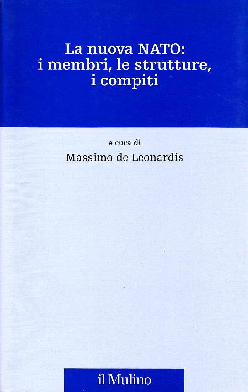 La nuova NATO: i membri, le strutture, i compiti book