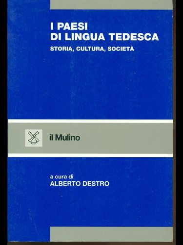 I paesi di lingua tedesca. Storia, cultura, società (Strumenti) Social Sciences