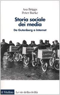 Storia sociale dei media. Da Gutenberg a Internet book