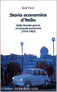 Storia economica d'Italia. Dalla grande guerra al miracolo economico (1918-1963) book