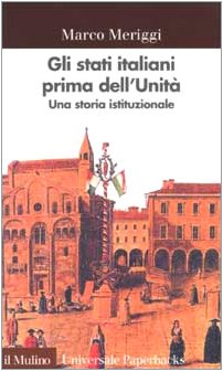 Gli Stati italiani prima dell'unità. Una storia istituzionale book