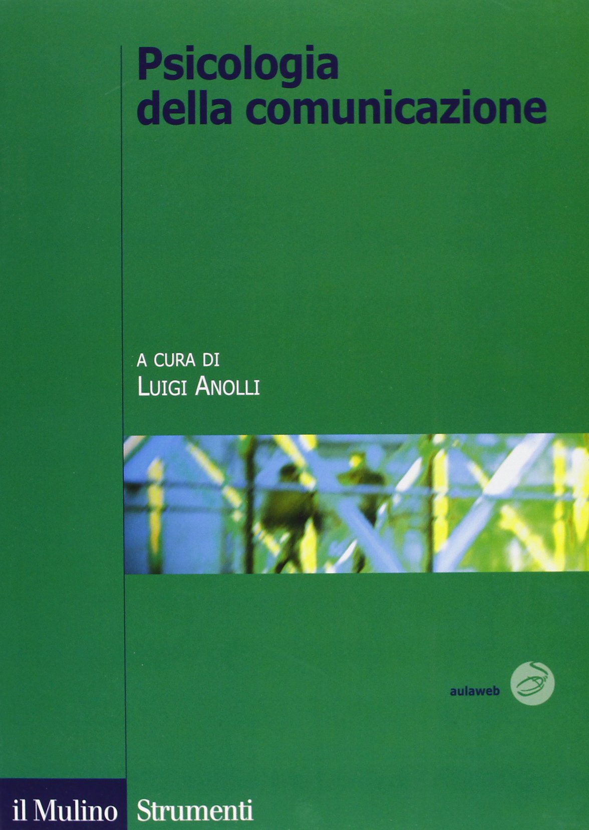Psicologia della comunicazione (Strumenti. Psicologia) Reference Books