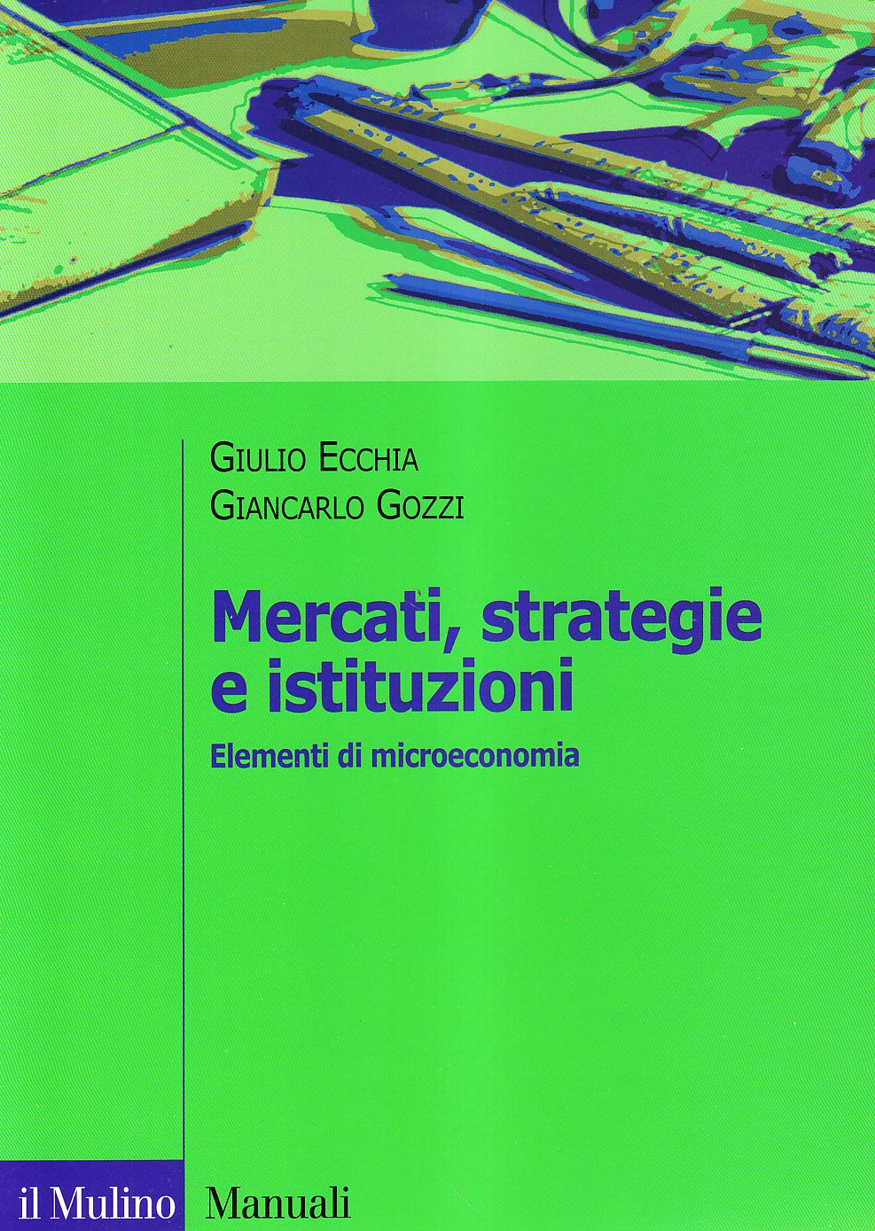 Mercati, strategie e istituzioni. Elementi di microeconomia book