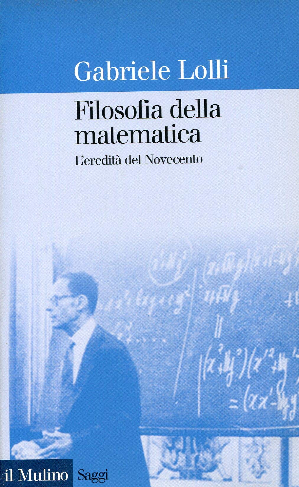 Filosofia della matematica. L'eredità del Novecento book