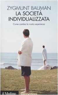 La società individualizzata. Come cambia la nostra esperienza (Intersezioni, Band 232) Social Sciences