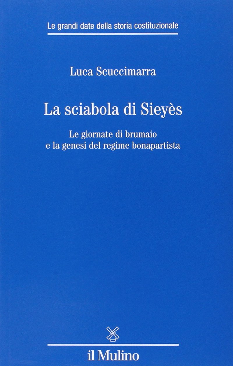 La sciabola di Sieyès. Le giornate di brumaio e la genesi del regime bonapartista book
