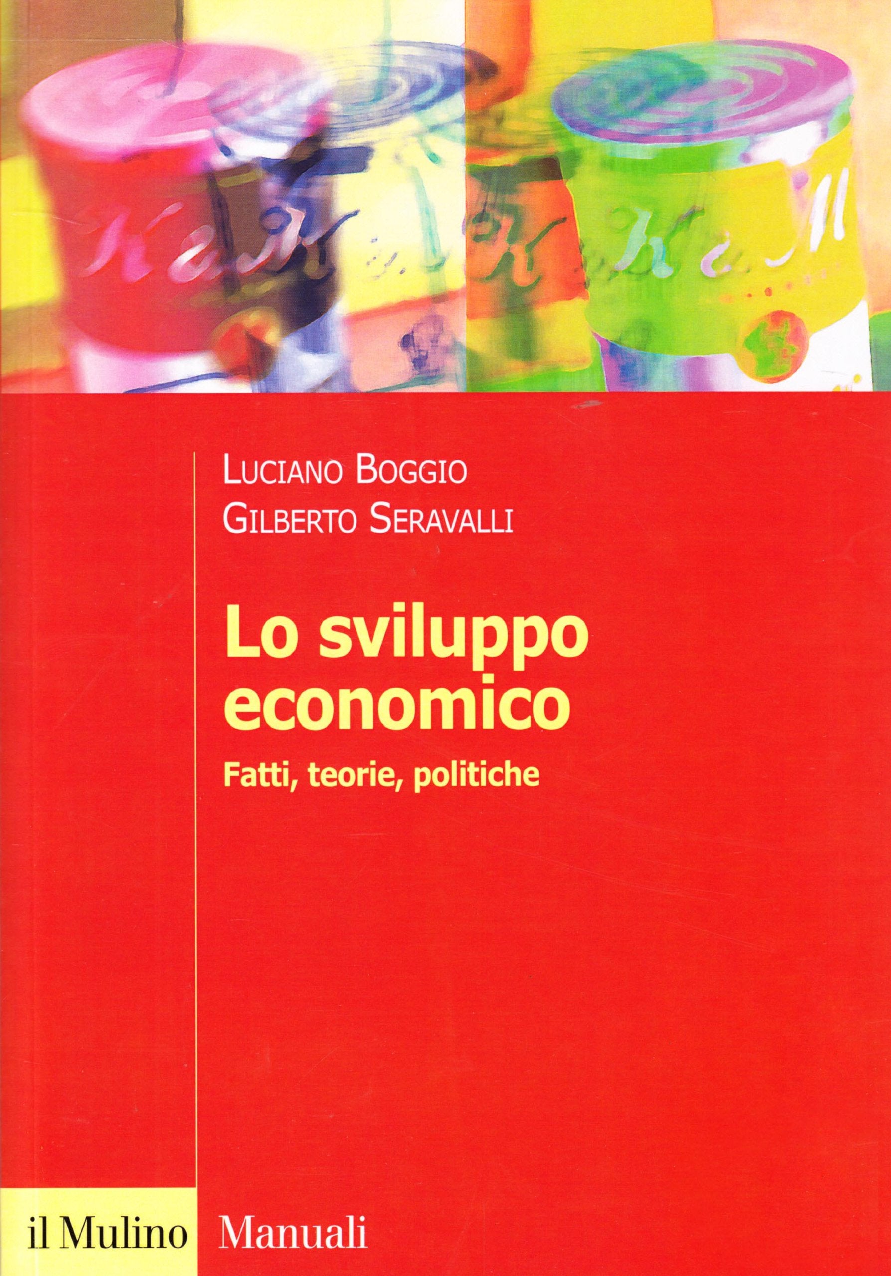 Lo sviluppo economico. Fatti, teorie, politiche book