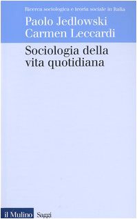 Sociologia della vita quotidiana book