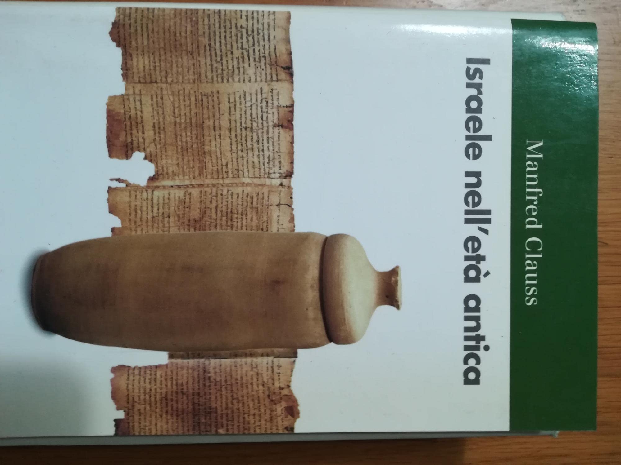 Israele nell'età antica (Universale paperbacks Il Mulino, Band 448) Social Sciences